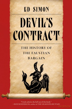 Devil's Contract: A History of the Faustian Bargain - Ed Simon [KSIĄŻKA]