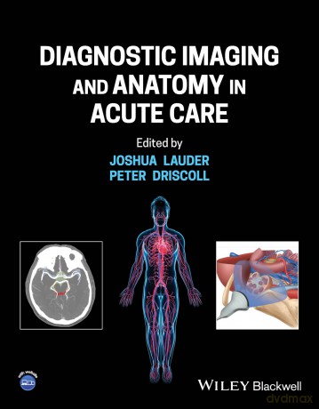Diagnostic Imaging and Anatomy in Acute Care - Joshua Lauder [KSIĄŻKA]