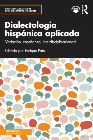 Dialectología hispánica aplicada: Variación, ensenanza, interdisciplinariedad - Enrique Pato [KSIĄŻKA]