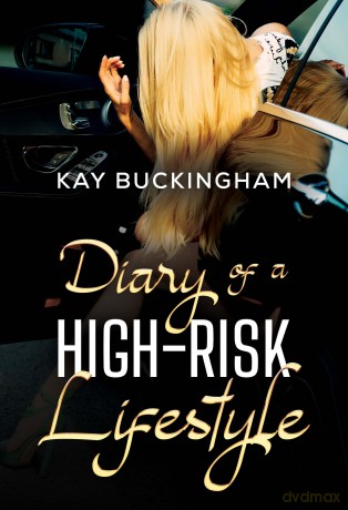 Diary of a High-Risk Lifestyle - Kay Buckingham [KSIĄŻKA]
