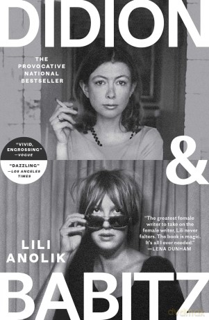 Didion and Babitz - Lili Anolik [KSIĄŻKA]