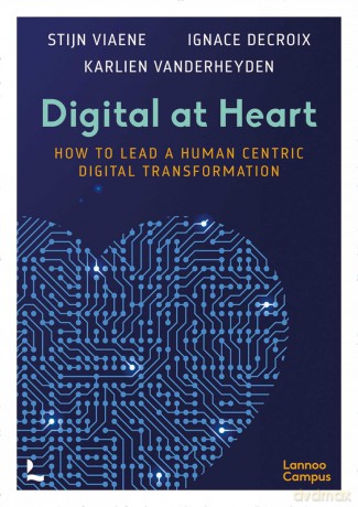 Digital at Heart: How to lead the human centric digital transformation - Stijn Viaene [KSIĄŻKA]
