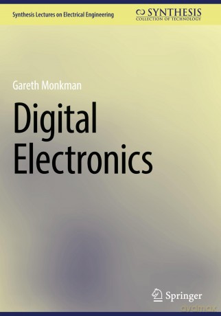 Digital Electronics - Gareth Monkman [KSIĄŻKA]