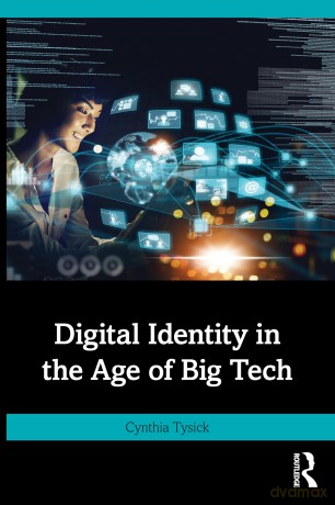 Digital Identity in the Age of Big Tech - Cynthia Tysick [KSIĄŻKA]