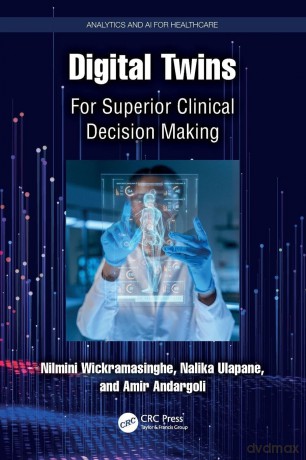 Digital Twins: For Superior Clinical Decision Making - Nilmini Wickramasinghe [KSIĄŻKA]