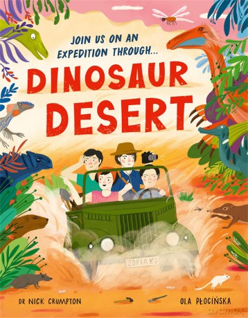 Dinosaur Desert: A Prehistoric Journey of Discovery - Dr Nick Crumpton [KSIĄŻKA]
