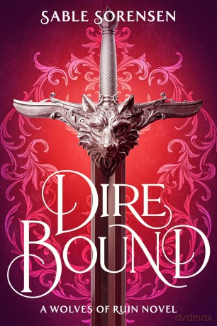 Dire Bound: The hottest enemies to lovers fantasy romance of 2025 and SUNDAY TIMES bestseller - Sable Sorensen [KSIĄŻKA]