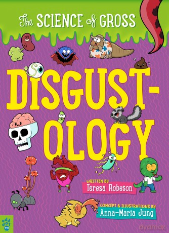 Disgustology: The Science of Gross - Teresa Robeson [KSIĄŻKA]