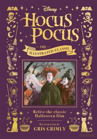 Disney Hocus Pocus the Illustrated Classic: Relive the classic Halloween film - Walt Disney [KSIĄŻKA]