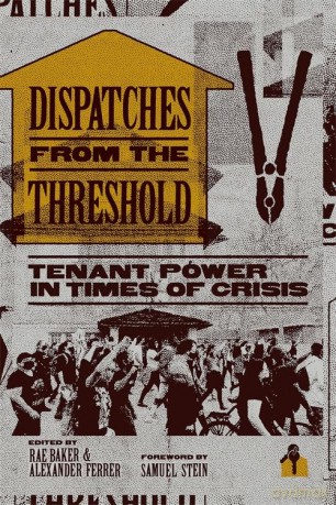Dispatches from the Threshold: Tenant Power in Times of Crisis - Rae Baker [KSIĄŻKA]