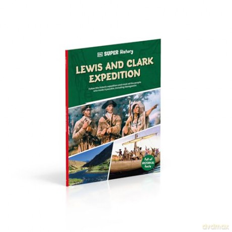 DK Super History Lewis and Clark Expedition - DK [KSIĄŻKA]