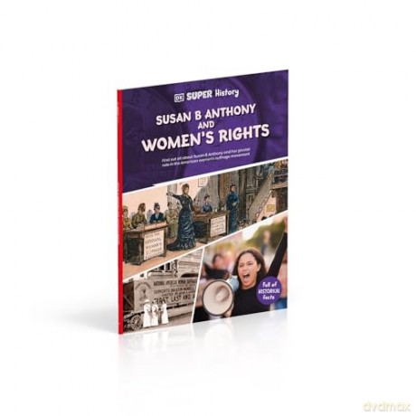 DK Super History Susan B Anthony and Women's Rights - DK [KSIĄŻKA]