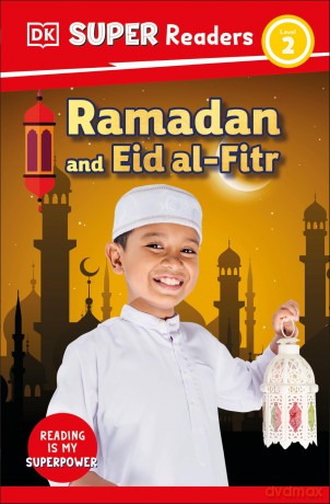 DK Super Readers Level 2 Ramadan and Eid al-Fitr - DK [KSIĄŻKA]