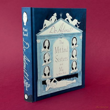 Do Admit: The Mitford Sisters and Me - Mimi Pond [KSIĄŻKA]