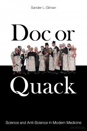 Doc or Quack: Science and Anti-Science in Modern Medicine - Sander L. Gilman [KSIĄŻKA]