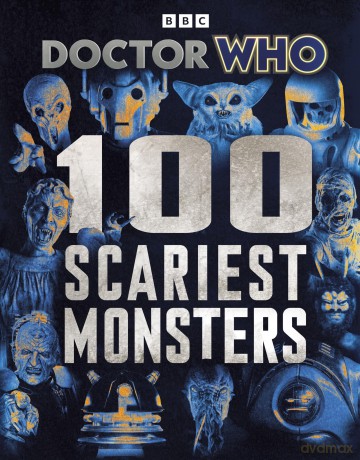 Doctor Who: 100 Scariest Monsters: A fact-filled book for Who fans - Doctor Who [KSIĄŻKA]