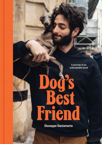 Dog's Best Friend: A portrait of an unbreakable bond - Giuseppe Santamaria [KSIĄŻKA]