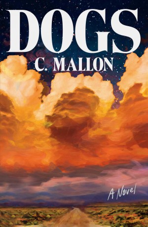 Dogs: A Novel - C. Mallon [KSIĄŻKA]