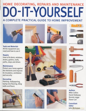 Do-it-yourself: A Complete Beginner's Home Improvement Manual - Mike Collins [KSIĄŻKA]