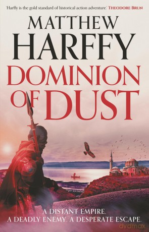 Dominion of Dust - Matthew Harffy [KSIĄŻKA]