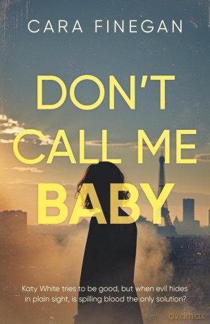 Don't Call Me Baby - Cara Finegan [KSIĄŻKA]
