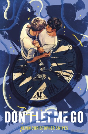 Don't Let Me Go: An Emotional LGBT Romance Novel of Timeless Love and Unbreakable Bonds - Kevin Christopher Snipes [KSIĄŻKA]