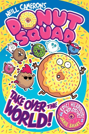 Donut Squad: Take Over the World! - Neill Cameron [KSIĄŻKA]