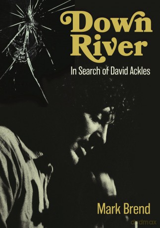 Down River: In Search Of David Ackles - Mark Brend [KSIĄŻKA]
