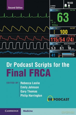 Dr Podcast Scripts for the Final FRCA - Leslie [KSIĄŻKA]
