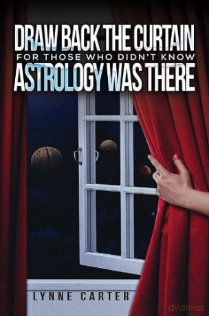 Draw Back the Curtain: For Those Who Didn't Know Astrology Was There - Lynne Carter [KSIĄŻKA]