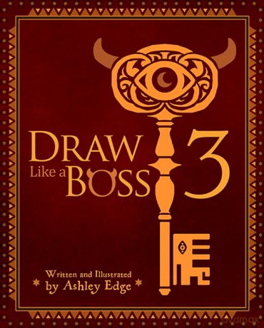 Draw Like a Boss 3: Secrets of Composition - Ashley Edge [KSIĄŻKA]