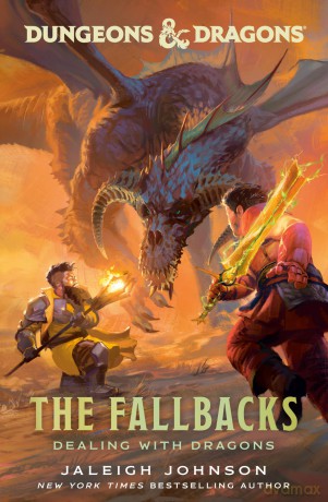 Dungeons & Dragons: The Fallbacks: Dealing with Dragons - Jaleigh Johnson [KSIĄŻKA]