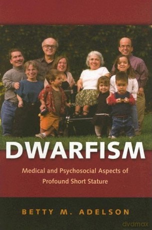 Dwarfism - Medical and Psychological Aspects of Profound Short Stature: Medical and Psychosocial Aspects of Profound Short Stature - Betty M Adelson [KSIĄŻKA]