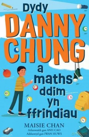 Dydy Danny Chung a Maths Ddim yn Ffrindiau - Maise Chan [KSIĄŻKA]