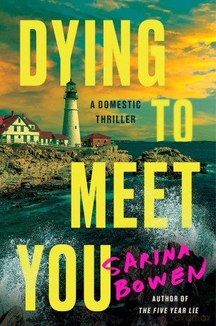 Dying to Meet You: A Domestic Thriller - Sarina Bowen [KSIĄŻKA]