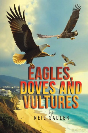 Eagles, Doves and Vultures - Neil Sadler [KSIĄŻKA]