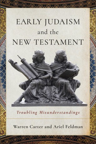 Early Judaism and the New Testament: Troubling Misunderstandings - Warren Carter [KSIĄŻKA]