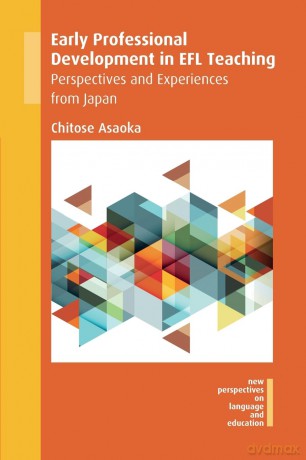 Early Professional Development in EFL Teaching: Perspectives and Experiences from Japan: 68 - Chitose Asaoka [KSIĄŻKA]