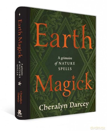 Earth Magick: A Grimoire of Nature Spells - Cheralyn Darcey [KSIĄŻKA]