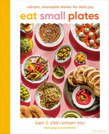 Eat Small Plates: Vibrant, Shareable Dishes for Daily Joy - Ben Siman-Tov [KSIĄŻKA]