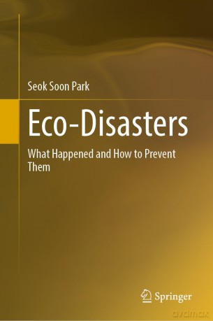 Eco-disasters: What Happened and How to Prevent Them - Seok Soon Park [KSIĄŻKA]