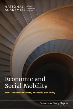 Economic and Social Mobility: New Directions for Data, Research, and Policy - National Academies of Sciences Engineering and Medicine [KSIĄŻKA]