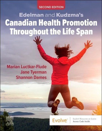 Edelman and Kudzma's Canadian Health Promotion Throughout the Life Span - Marian Luctkar-Flude RN PhD CCSNE FCNEI [KSIĄŻKA]