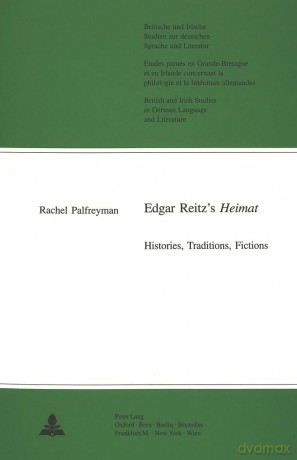 Edgar Reitz's Heimat: Histories, Traditions, Fictions: 21 - Rachel Palfreyman [KSIĄŻKA]