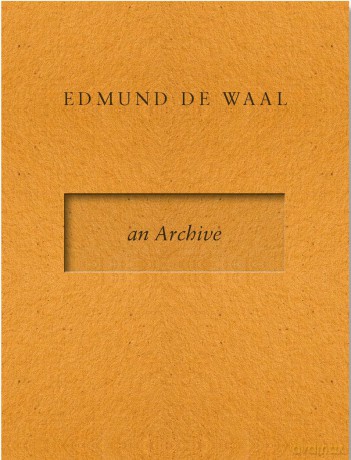 Edmund de Waal - an Archive - Edmund de Waal [KSIĄŻKA]