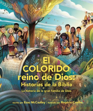 El colorido reino de Dios, historias de la Biblia: La Historia de la Gran Familia de Dios - Esau McCaulley [KSIĄŻKA]