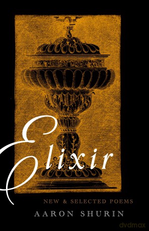Elixir: New and Selected Poems - Aaron Shurin [KSIĄŻKA]