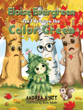 Eloise Evergreen Isn't Keen on the Color Green - Andrea Hyatt [KSIĄŻKA]