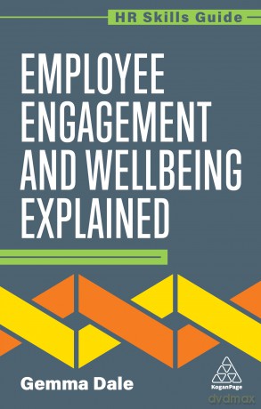 Employee Engagement and Wellbeing Explained: 6 - Gemma Dale [KSIĄŻKA]