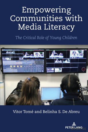 Empowering Communities with Media Literacy: The Critical Role of Young Children: 19 - Tomé [KSIĄŻKA]